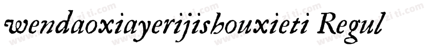 wendaoxiayerijishouxieti Regula字体转换